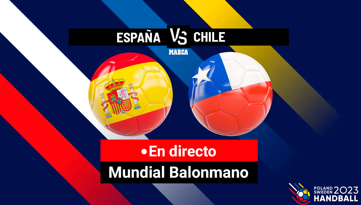 España - Chile, en directo | Mundial de Balonmano 2023, en vivo