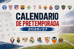 Pretemporada de LaLiga 2026/27: fechas, horarios y dónde ver todos los amistosos de los equipos en España