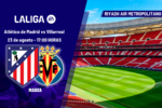Atlético de Madrid - Villarreal: horario, dónde ver hoy en TV y canal del partido de LaLiga EA Sports