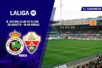 Racing - Elche | Un enfrentamiento de seis puntos: previa, análisis, pronóstico y predicción