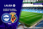 Alavés - Villarreal | Tratar de arrancar en Mendizorroza: previa, análisis, pronóstico y predicción