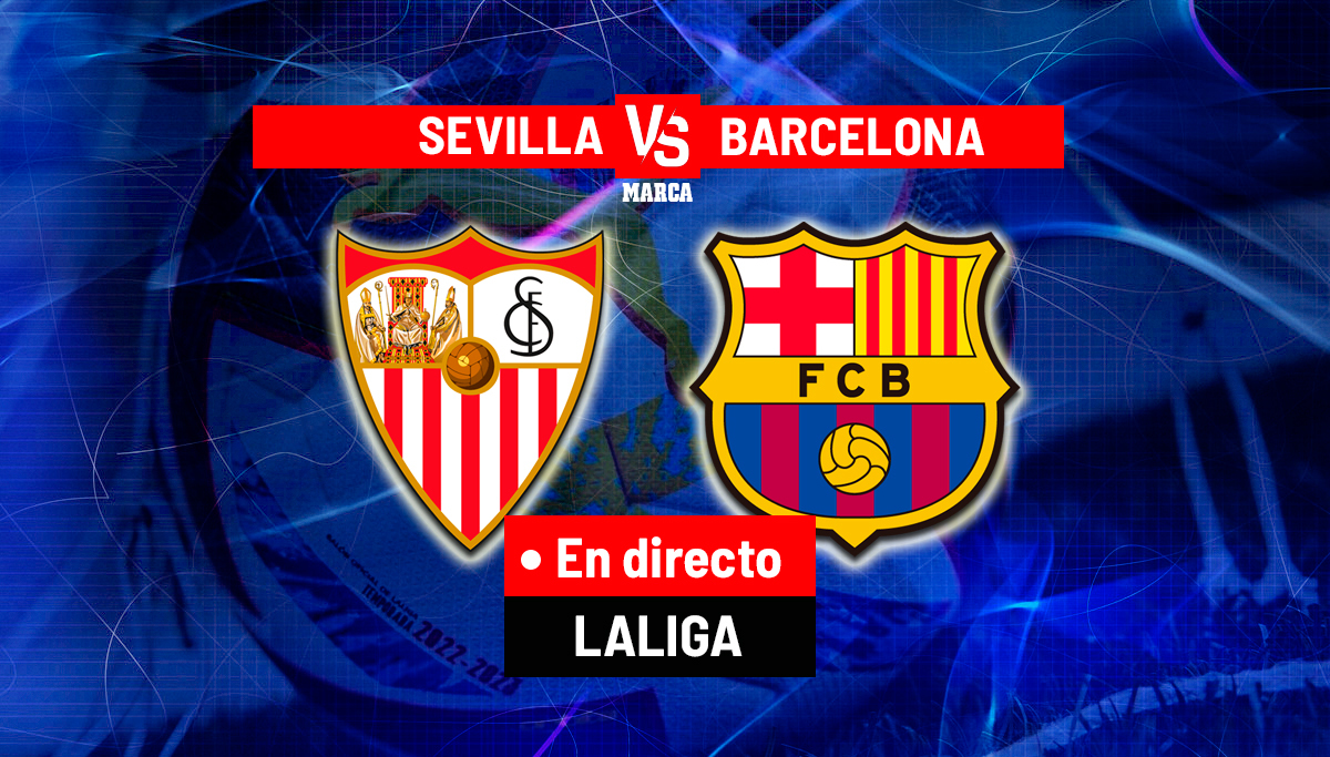 Photo: marca.com Sevilla vs. Barcelona Live: LLa Liga Match Updates and Highlights